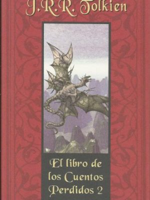 El libro de los cuentos perdidos 2 - j. r. r. tolkien