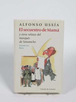 9788422680321_el-secuestro-de-mama-y-otros-relatos-del-marques-de-sotoancho_front-3.jpg El secuestro de mamá y otros relatos del marqués de sotoancho