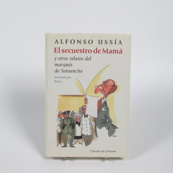 El secuestro de mamá y otros relatos del marqués de sotoancho