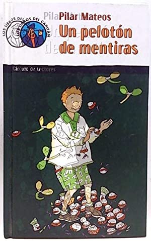 Un pelotón dfe mentiras. ilustrs. de maría balaguer.