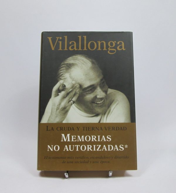 La cruda y tierna verdad. memorias no autorizadas