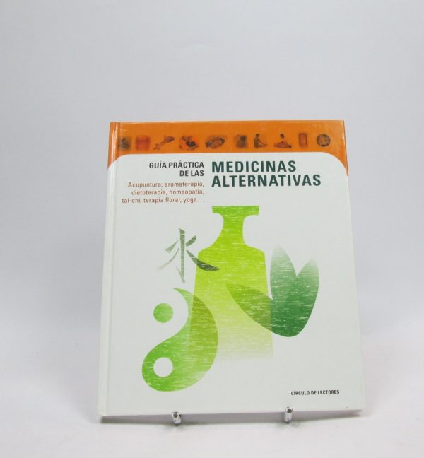 Guía práctica de las medicinas alernativas