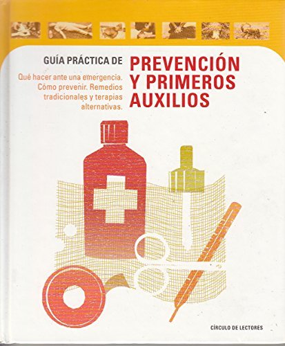 Guia practica de prevencion y primeros auxilios (spanish)