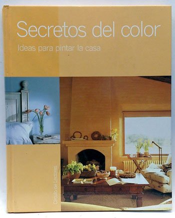 Secretos del color. ideas para pintar la casa.
