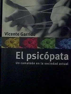 El psicopata. un camaleon en la sociedad actual