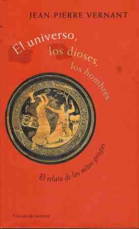 9788422687856_el-universo-los-dioses-los-hombres-el-relato-de-los-mitos-griegos_front-3.jpg El universo, los dioses, los hombres: el relato de los mitos griegos