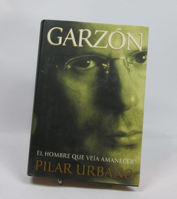 Garzón. el hombre que veía amanecer