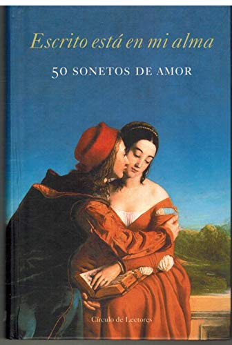 Escrito está en mi alma: 50 sonetos de amor