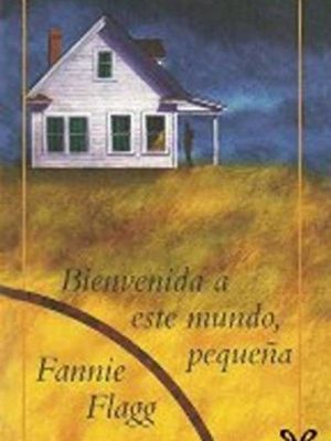 Bienvenida a este mundo, pequena