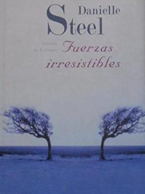 Fuerzas irresistibles (spanish edition)