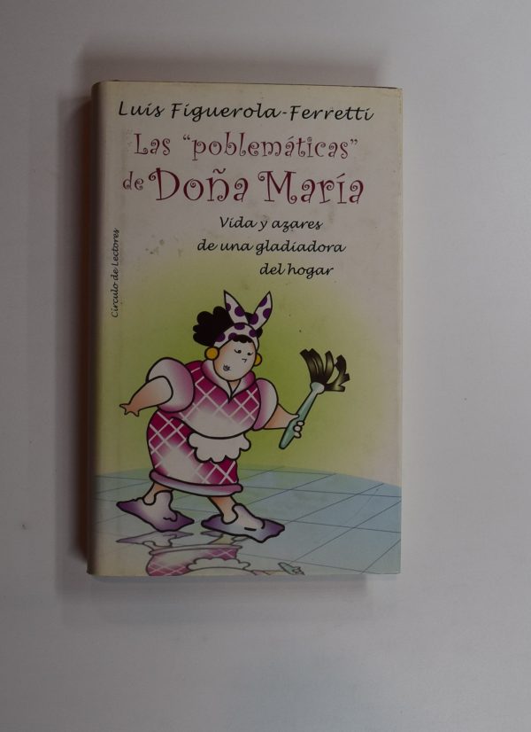 Las "problemáticas" de doña maría