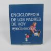 Enciclopedia de los padres de hoy: ayuda escolar