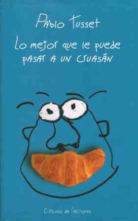 9788422693444_lo-mejor-que-le-puede-pasar-a-un-cruasan_front-3.jpg Lo mejor que le puede pasar a un cruasan