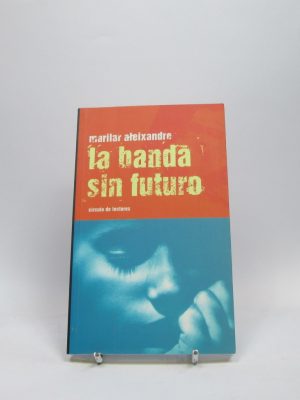 La banda sin futuro