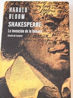 Shakespeare: la invención de lo humano
