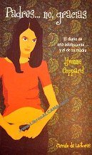 Padres-- no, gracias: el diario de una adolescente-- y el de su madre