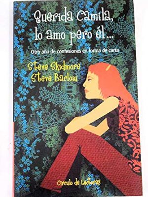 Querida camila lo amo pero el. otro año de confesiones en forma de carta