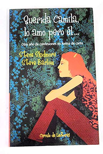 Querida camila lo amo pero el. otro año de confesiones en forma de carta