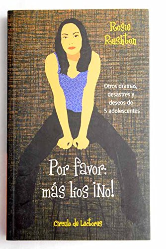 Por favor: más líos ¡no!: otros dramas, desastres y deseos de 5 adolescentes