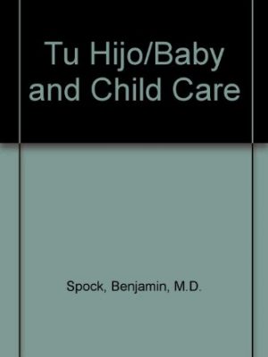 Tu hijo/baby and child care (spanish edition)