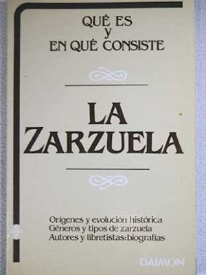 La zarzuela (qué es y en qué consiste) (spanish edition)