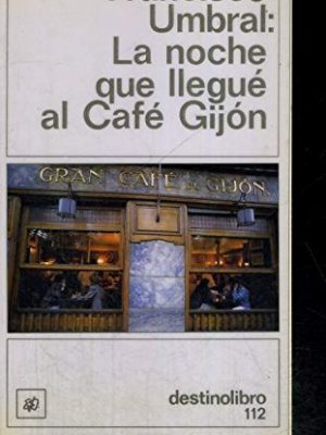 La noche que llegué al café gijón (colección destinolibro) (spanish edition)