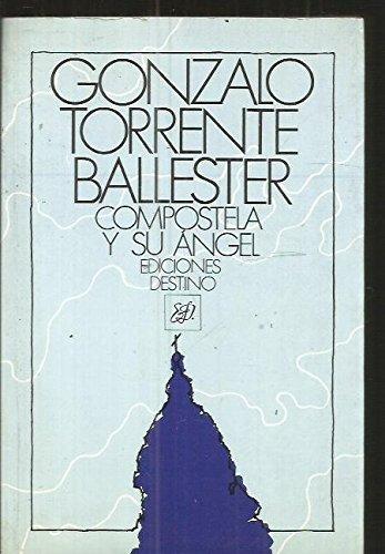 Compostela y su ángel (primera edición) (colección ancora y delfín) (spanish edition)