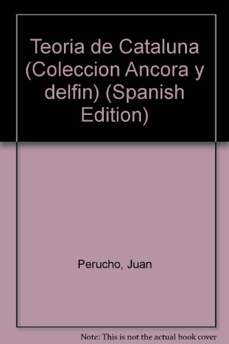 Teoría de cataluña (colección ancora y delfín) (spanish edition)