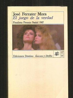 El juego de la verdad (colección ancora y delfín) (spanish edition)