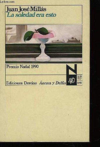9788423318414_la-soledad-era-esto-spanish-edition_front-1.jpg La soledad era esto (spanish edition)