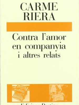 Contra l'amor en companyia i altres
