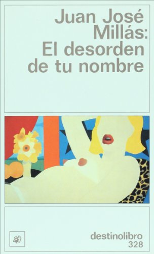 9788423321032_el-desorden-de-tu-nombre-spanish-edition_front-3.jpg El desorden de tu nombre (spanish edition)