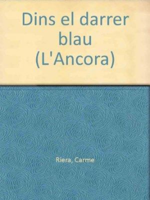 Dins el darrer blau........l'ancora (catalan edition)