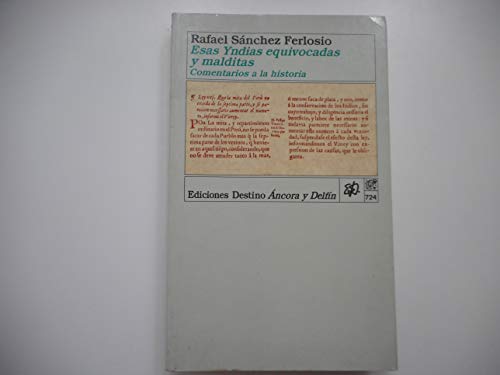 Esas yndias equivocadas y malditas: comentarios a la historia (colección ancora y delfín) (spanish edition)