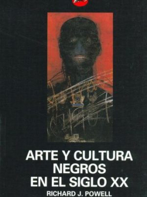 9788423329571_arte-y-cultura-negros-en-el-siglo-xx-spanish-edition_front-1.jpg Arte y cultura negros en el siglo xx (spanish edition)