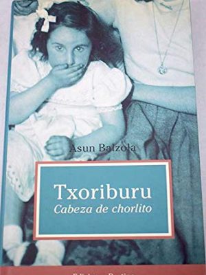 Txoriburu, cabeza de chorlito (spanish edition)