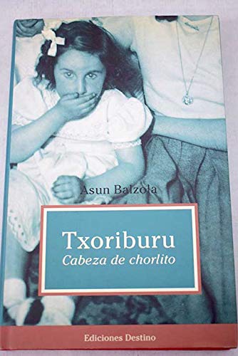 Txoriburu, cabeza de chorlito (spanish edition)
