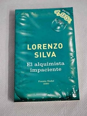 El alquimista impaciente (navidad 2002) (spanish edition)