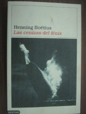 Las cenizas del fenix (spanish edition)