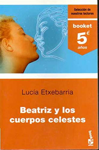 Beatriz y los cuerpos celestes (5.º aniversario) (spanish edition)