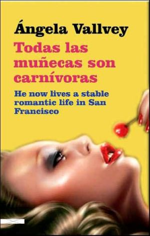 Todas las muñecas son carnívoras (spanish edition)