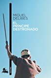 El principe destronado (spanish edition)