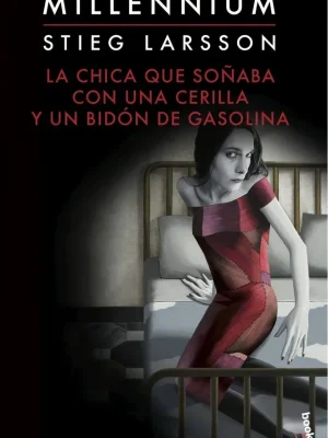 9788423349562_la-chica-que-sonaba-con-una-cerilla-y-un-bidon-de-gasolina-serie-millennium-2_front-2.webp La chica que soñaba con una cerilla y un bidón de gasolina (serie millennium 2)