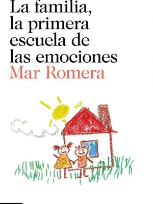La familia, la primera escuela de las emociones