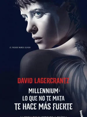Lo que no te mata te hace más fuerte (serie millenium 4)