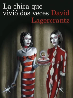 La chica que vivió dos veces (serie millennium 6)