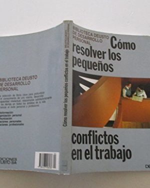 Cómo resolver los pequeños conflictos en el trabajo