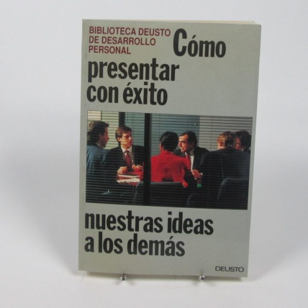 Cómo presentar con éxito nuestras ideas a los demás