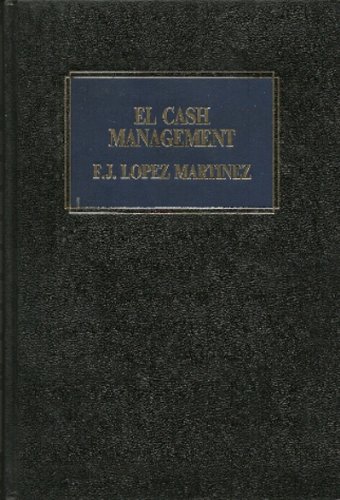 El cash-manegement: c¾mo obtener beneficios manejando mejor su dinero