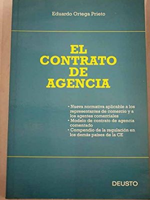 El contrato de agencia: la nueva normativa aplicable a los agentes comerciales y representantes de comercio (spanish edition)